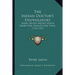 The Indian Doctor's Dispensatory: Being Father Smith's Advice Respecting Diseases And Their Cure 1812