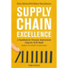 Supply Chain Excellence: A Handbook for Dramatic Improvement Using the Scor Model