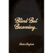 Blind But Becoming...