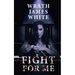 Fight For Me