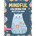 Mindful Coloring For Restless Kids. From 6 Years And Up. Cute Animals, Flowers And Fantasy Creatures in Easy And Fun Doodle Style.: From 6 Years And U