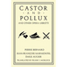 Castor and Pollux and Other Opera Libretti