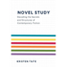 Novel Study: Decoding the Secrets and Structures of Contemporary Fiction