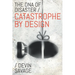 The DNA of Disaster: Catastrophe by Design