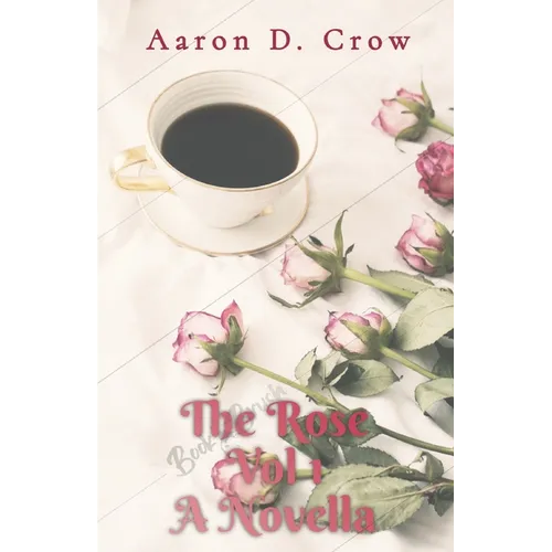 The Rose Vol 1