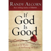If God Is Good: Faith in the Midst of Suffering and Evil