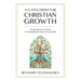 A Catechism for Christian Growth: 190 Questions and Answers to Strengthen the Roots of Our Faith