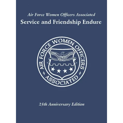 Air Force Women Officers Associated: Service and Friendship Endure