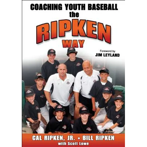 Coaching Youth Baseball the Ripken Way