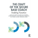 The Craft of the Secure Base Coach: Enabling Transition