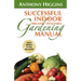 Successful Indoor Organic Vegetable Gardening Manual