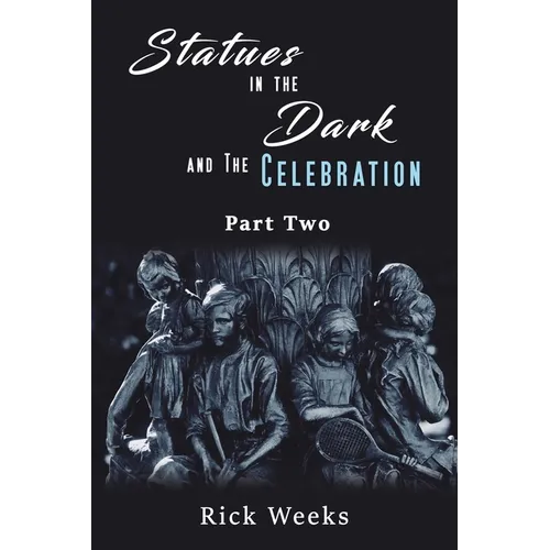 Statues in the Dark and the Celebration