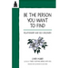 Be the Person You Want to Find: Relationship and Self-Discovery