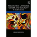 Researching Language, Gender and Sexuality: A Student Guide