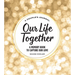 A Couple's Journal: Our Life Together: A Memory Book to Capture Our Love