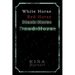 White Horse, Red Horse, Black Horse, Dead Horse