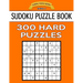 Sudoku Puzzle Book, 300 HARD Puzzles: Single Difficulty Level For No Wasted Puzzles