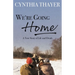 We're Going Home: A True Story of Life and Death