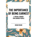Importance of Being Earnest: A Trivial Comedy for Serious People