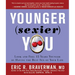 Younger (Sexier) You: Look and Feel 15 Years Younger by Having the Best Sex of Your Life