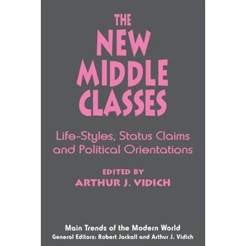 The New Middle Classes: Social, Psychological, and Political Issues