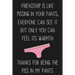 Friendship Is Like Pissing In Your Pants: Funny Gift For Your Best Friend
