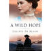 A Wild Hope: A heartbreaking and epic historical novel