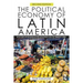The Political Economy of Latin America: Reflections on Neoliberalism and Development After the Commodity Boom