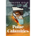 Polite Calamities