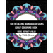 100 Relaxing Mandala Designs Adult Coloring Book - Focus, Distract and Relax: An Adult Coloring Book with Swirls, Patterns, Inspirational Designs, and