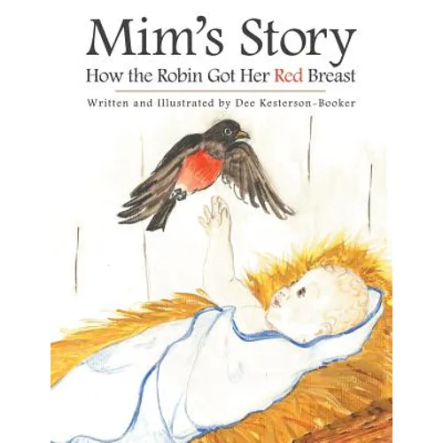 Mim's Story: How the Robin Got Her Red Breast