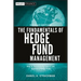 The Fundamentals of Hedge Fund Management: How to Successfully Launch and Operate a Hedge Fund
