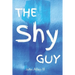 The Shy Guy