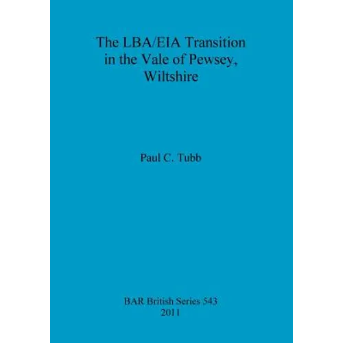 The LBA/EIA Transition in the Vale of Pewsey, Wiltshire