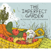 The Imperfect Garden