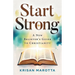 Start Strong: A New Believer's Guide to Christianity