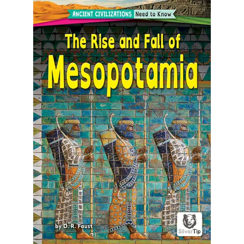 The Rise and Fall of Mesopotamia