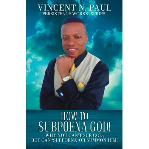 How to Subpoena God!