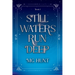 Still Waters Run Deep