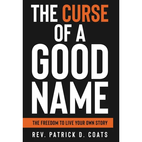 The Curse of A Good Name
