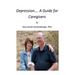 Depression- A Guide for Caregivers