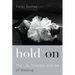 Hold on: The Life, Science, and Art of Waiting