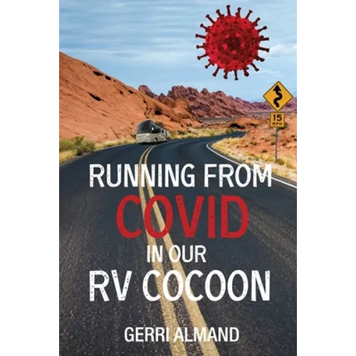 Running from COVID in our RV Cocoon