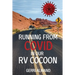 Running from COVID in our RV Cocoon