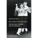 Advanced Ballroom Dancing - The Revised Theory and Technique