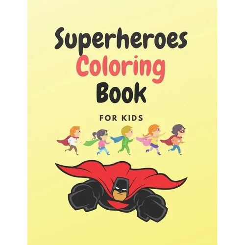 Superheroes Coloring Book: Best Superheroes Coloring Book for Kids