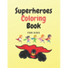 Superheroes Coloring Book: Best Superheroes Coloring Book for Kids