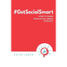 #GetSocialSmart: How to Hone Your Social Media Strategy