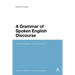 A Grammar of Spoken English Discourse: The Intonation of Increments