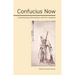 Confucius Now: Contemporary Encounters with the Analects